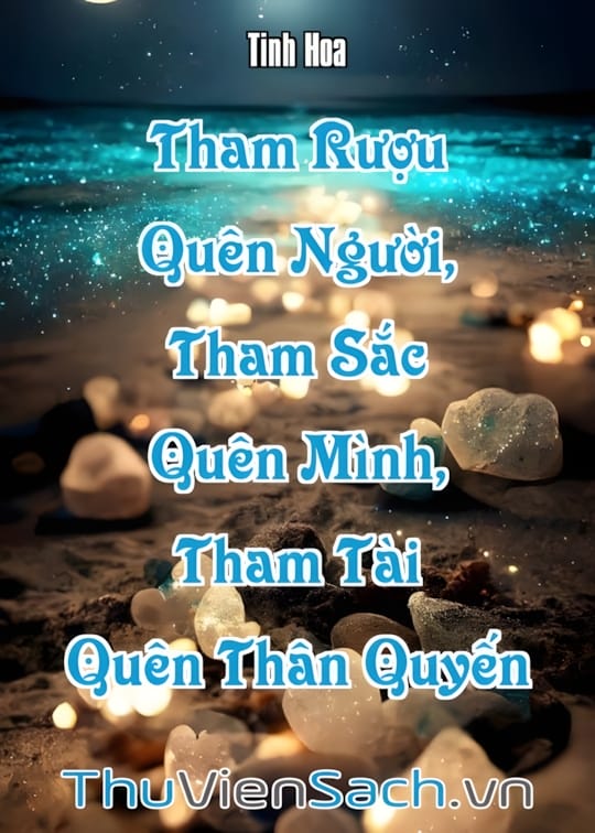Ảnh bìa sách Tham Rượu Quên Người, Tham Sắc Quên Mình, Tham Tài Quên Thân Quyến