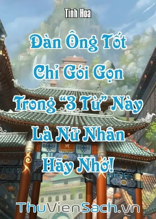 Ảnh bìa sách Đàn Ông Tốt Chỉ Gói Gọn Trong “3 Từ” Này, Là Nữ Nhân Hãy Nhớ!