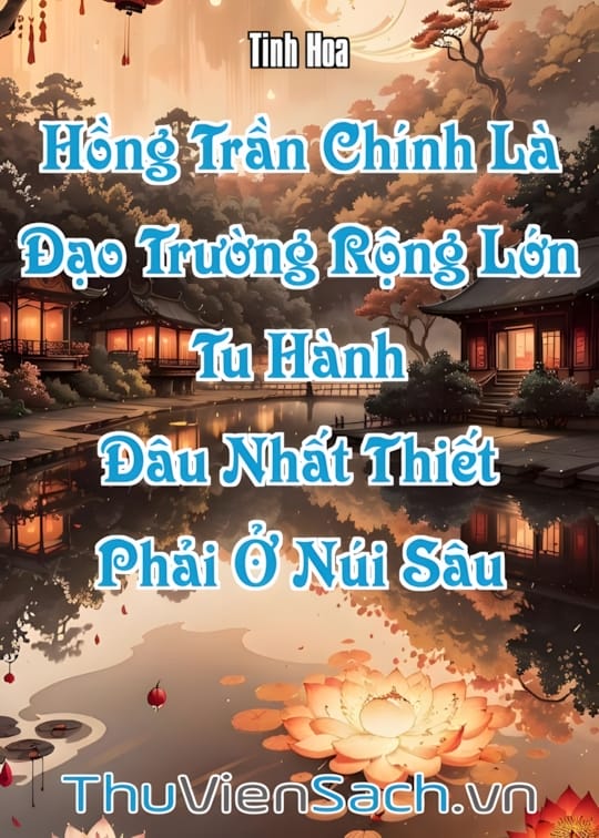 Ảnh bìa sách Hồng Trần Chính Là Đạo Trường Rộng Lớn, Tu Hành Đâu Nhất Thiết Phải Ở Núi Sâu
