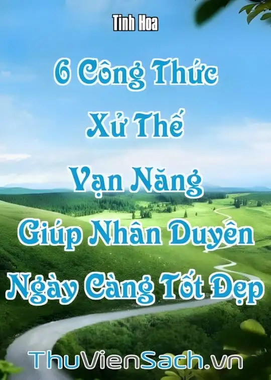 Ảnh bìa sách 6 Công Thức Xử Thế Vạn Năng Giúp Nhân Duyên Ngày Càng Tốt Đẹp