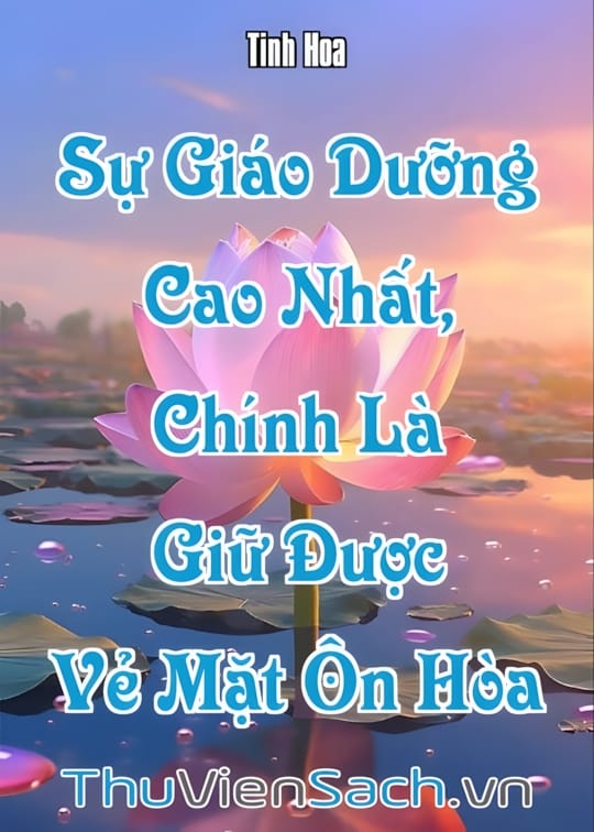 Ảnh bìa sách Sự Giáo Dưỡng Cao Nhất, Chính Là Giữ Được Vẻ Mặt Ôn Hòa