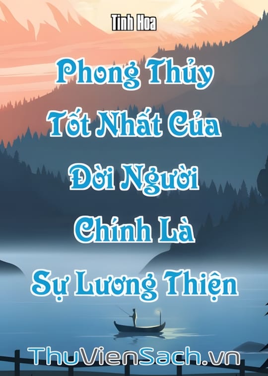 Ảnh bìa sách Phong Thủy Tốt Nhất Của Đời Người Chính Là Sự Lương Thiện
