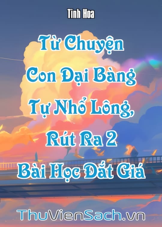 Ảnh bìa sách Từ Chuyện Con Đại Bàng Tự Nhổ Lông, Rút Ra 2 Bài Học Đắt Giá