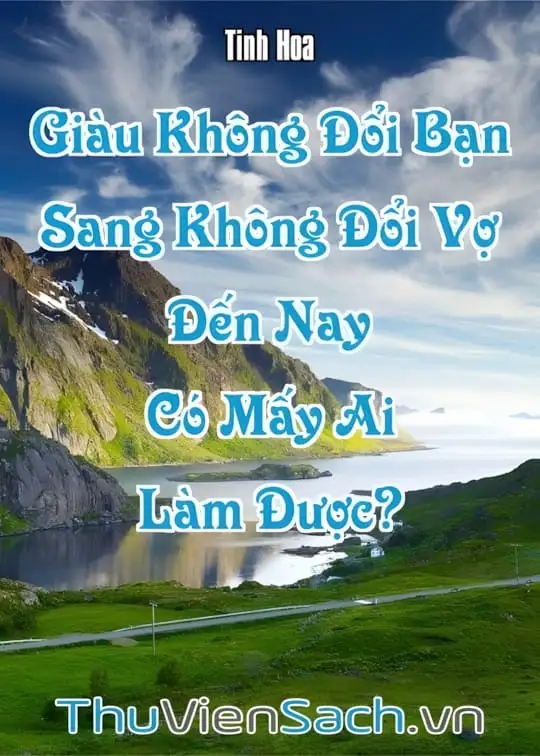 Ảnh bìa sách “Giàu Không Đổi Bạn, Sang Không Đổi Vợ”, Đến Nay Có Mấy Ai Làm Được?