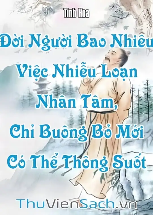Ảnh bìa sách Đời Người Bao Nhiêu Việc Nhiễu Loạn Nhân Tâm, Chỉ Buông Bỏ Mới Có Thể Thông Suốt