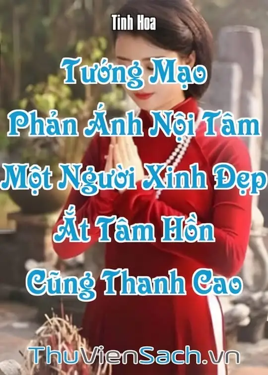 Ảnh bìa sách Tướng Mạo Phản Ánh Nội Tâm, Một Người Xinh Đẹp Ắt Tâm Hồn Cũng Thanh Cao