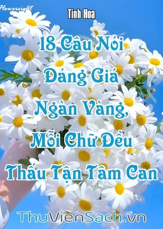 Ảnh bìa sách 18 Câu Nói Đáng Giá Ngàn Vàng, Mỗi Chữ Đều Thấu Tận Tâm Can