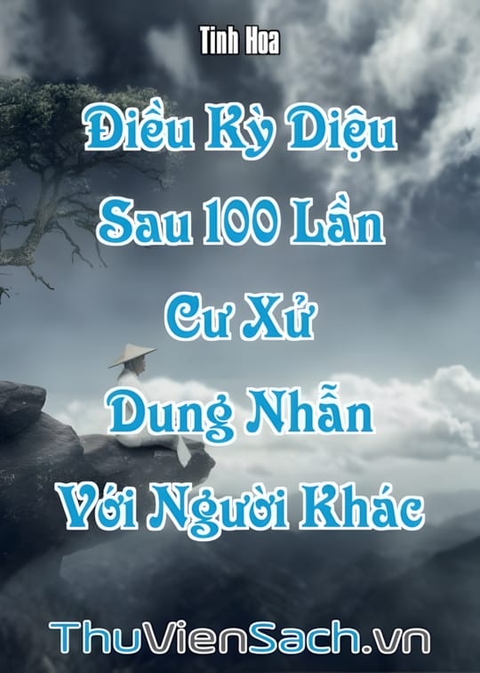 Ảnh bìa sách Điều Kỳ Diệu Sau 100 Lần Cư Xử Dung Nhẫn Với Người Khác
