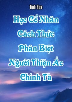 Ảnh Học Cổ Nhân Cách Thức Phân Biệt Người Thiện Ác, Chính Tà