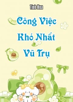 Ảnh Công Việc Khó Nhất Vũ Trụ