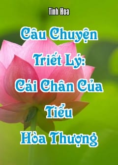 Ảnh Câu Chuyện Triết Lý: Cái Chân Của Tiểu Hòa Thượng