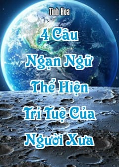 Ảnh 4 Câu Ngạn Ngữ Thể Hiện Trí Tuệ Của Người Xưa