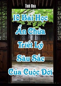 Ảnh 10 Bài Học Ẩn Chứa Triết Lý Sâu Sắc Của Cuộc Đời