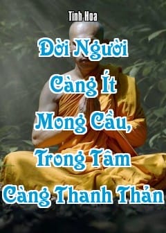 Ảnh Đời Người Càng Ít Mong Cầu, Trong Tâm Càng Thanh Thản
