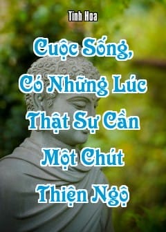 Ảnh Cuộc Sống, Có Những Lúc Thật Sự Cần Một Chút Thiện Ngộ
