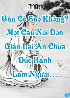 “Bạn Có Sao Không?” - Một Câu Nói Đơn Giản Lại Ẩn Chứa Đức Hạnh Làm Người…