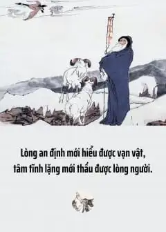Lòng An Định Mới Hiểu Được Vạn Vật, Tâm Tĩnh Lặng Mới Thấu Được Lòng Người
