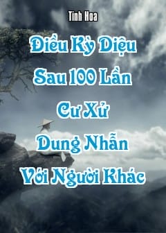 Ảnh Điều Kỳ Diệu Sau 100 Lần Cư Xử Dung Nhẫn Với Người Khác