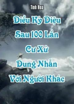 Ảnh Điều Kỳ Diệu Sau 100 Lần Cư Xử Dung Nhẫn Với Người Khác