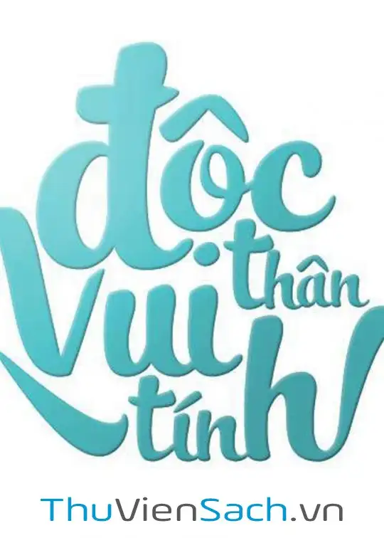 Ảnh bìa sách Những Người Có Thể Vui Vẻ Với Sự Cô Đơn Thường Là Những Người Dễ Chịu Nhất