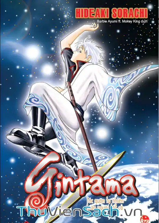 Ảnh bìa sách Gintama Linh Hồn Bạc: Luật Lệ Đặt Ra Là Để Phá Bỏ