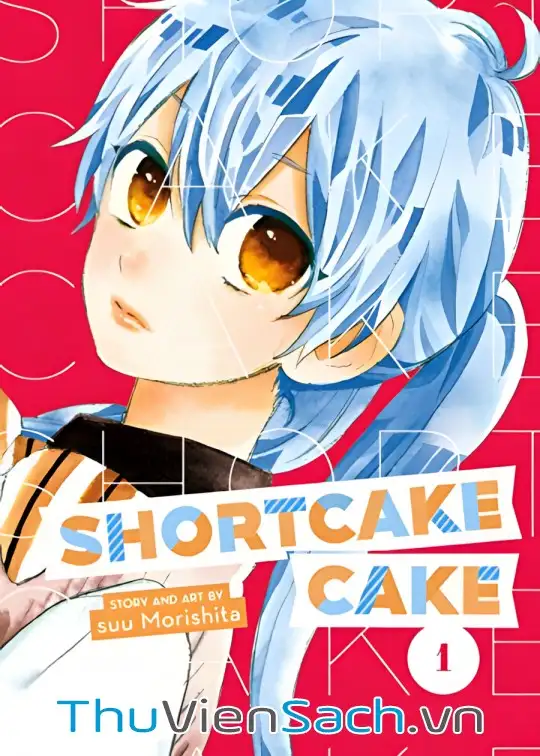 Ảnh bìa sách Cảm Xúc Ngọt Ngào - Shortcake Cake